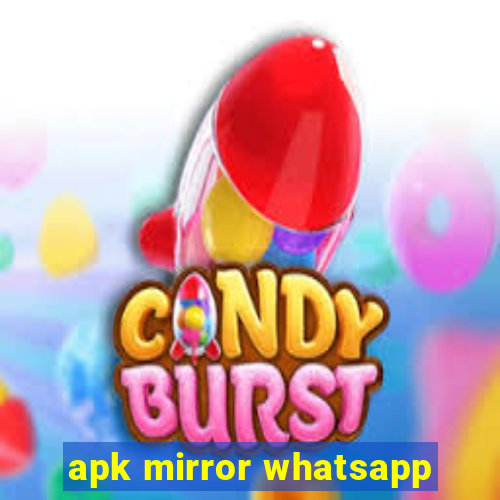 apk mirror whatsapp